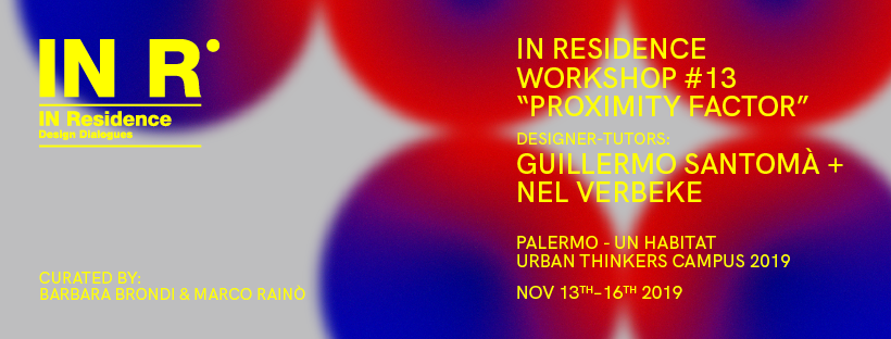 WORKSHOP #13: “PROXIMITY FACTOR” WORKSHOP #13: “PROXIMITY FACTOR”